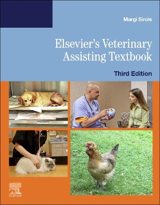 Elsevier's Veterinary Assisting Textbook - Sirois, Margi, EdD, MS, RVT