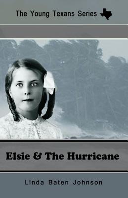 Elsie and the Hurricane - Johnson, Linda Baten