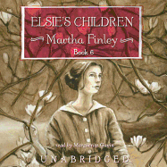 Elsie's Children - Finley, Martha, and Gavin (Read by)