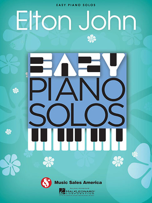 Elton John: Easy Piano Solos - John, Elton