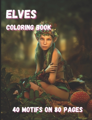 Elves Coloring Book: 40 motifs on 80 pages - Kury, Simon