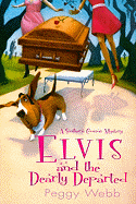 Elvis and the Dearly Departed: A Southern Cousins Mystery