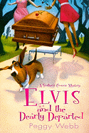 Elvis and the Dearly Departed: A Southern Cousins Mystery - Webb, Peggy