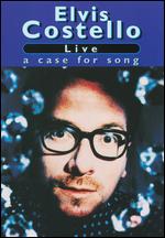 Elvis Costello: Live - A Case for Song - 