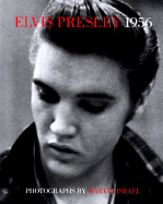 Elvis Presley 1956 - Israel, Marvin, and Harrison, Martin (Editor)