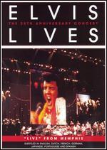Elvis Presley: Elvis Lives - 25th Anniversary Concert