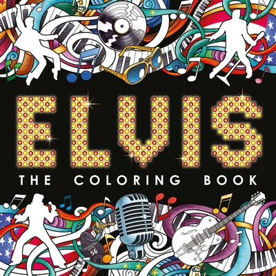 Elvis: The Coloring Book - Igloobooks