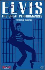 Elvis: The Great Performances, Vol. 3 - From the Waist Up