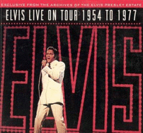 Elvis: The King of the Road: Elvis on Tour, 1954-1977 - Gordon, Robert