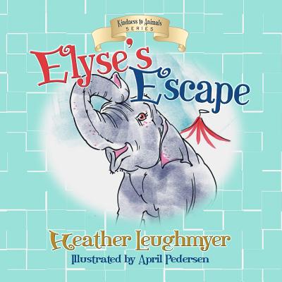 Elyse's Escape - Leughmyer, Heather