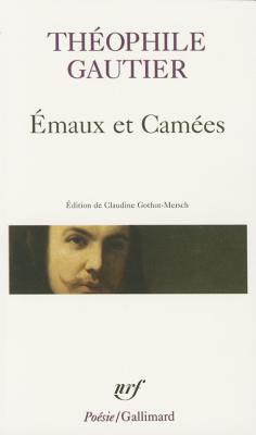 Em Aux Et Camees - Gautier, Theophile