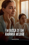 Em busca de um amanh? melhor