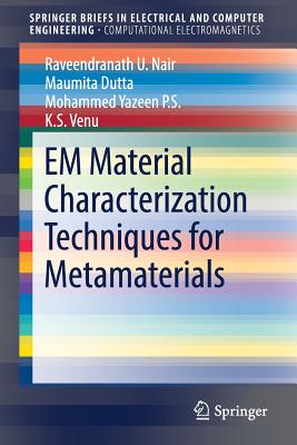 Em Material Characterization Techniques for Metamaterials - Nair, Raveendranath U, and Dutta, Maumita, and P S, Mohammed Yazeen