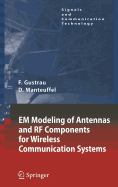 Em Modeling of Antennas and RF Components for Wireless Communication Systems