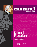 Emanuel Law Outlines for Criminal Procedure