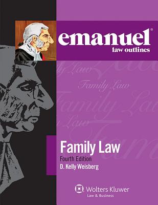 Emanuel Law Outlines for Family Law - Weisberg, D Kelly