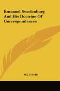 Emanuel Swedenborg And His Doctrine Of Correspondences - Colville, W J