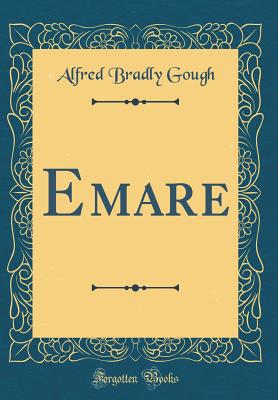 Emare (Classic Reprint) - Gough, Alfred Bradly