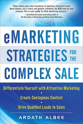 Emarketing Strategies for the Complex Sale - Albee, Ardath