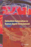 Embedded Automation in Human-Agent Environment