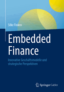 Embedded Finance: Innovative Geschftsmodelle und strategische Perspektiven