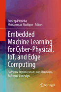Embedded Machine Learning for Cyber-Physical, IoT, and Edge Computing: Software Optimizations and Hardware/Software Codesign