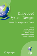 Embedded System Design: Topics, Techniques and Trends: Ifip Tc10 Working Conference: International Embedded Systems Symposium (Iess), May 30 - June 1, 2007, Irvine (CA), USA