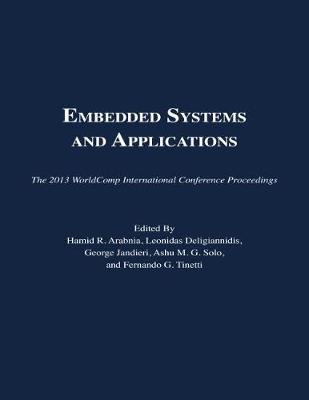 Embedded Systems and Applications - Arabnia, Hamid R (Editor), and Deligiannidis, Leonidas (Editor), and Jandieri, George (Editor)