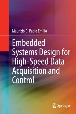Embedded Systems Design for High-Speed Data Acquisition and Control - Di Paolo Emilio, Maurizio