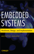 Embedded Systems: Hardware, Design, and Implementation