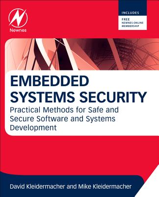 Embedded Systems Security: Practical Methods for Safe and Secure Software and Systems Development - Kleidermacher, David, and Kleidermacher, Mike