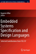 Embedded Systems Specification and Design Languages: Selected Contributions from Fdl'07 - Villar, Eugenio (Editor)