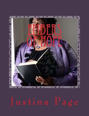 Embers of Hope: Messages of Hope from Justina Page - Page, Justina R