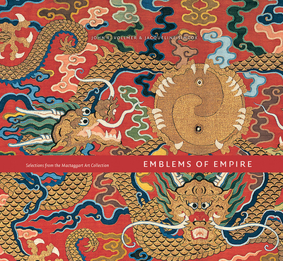 Emblems of Empire: Selections from the Mactaggart Art Collection - Vollmer, John E, and Simcox, Jacqueline