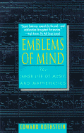 Emblems of Mind: The Inner Life of Music and Mathematics