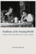 Emblems of the Passing World: Poems After Photographs by August Sander