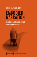 Embodied Narration: Illness, Death, and Dying in Modern Culture