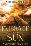 Embrace of the Sun: A Chronicles of Ave Tale