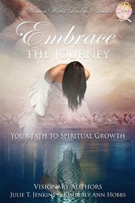 Embrace the Journey - Jenkins, Julie T, and Hobbs, Kimberly Ann