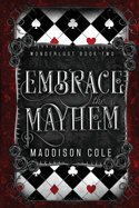 Embrace the Mayhem: A Vampire M?nage Romance