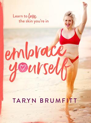 Embrace Yourself - Brumfitt, Taryn