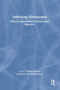 Embracing Ethnography: Doing Contextualised Construction Research