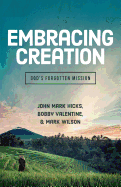 Embracing God's Creation: God's Forgotten Mission