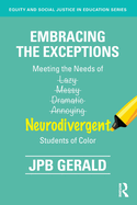 Embracing the Exceptions: Meeting the Needs of Neurodivergent Students of Color