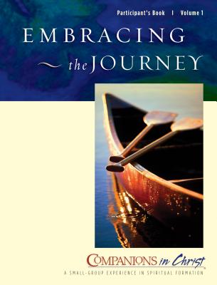 Embracing the Journey, Participants Book, Vol. 1: Companions in Christ - Job, Rueben P, and Thompson, Marjorie J