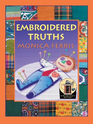 Embroidered Truths - Ferris, Monica