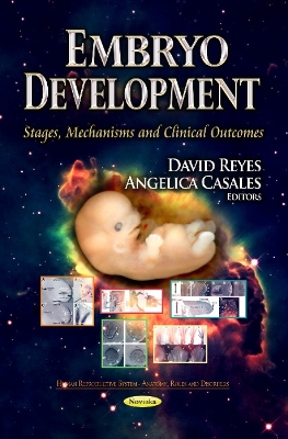 Embryo Development: Stages, Mechanisms & Clinical Outcomes - Reyes, David (Editor), and Casales, Angelica (Editor)