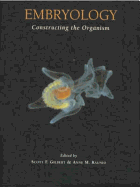 Embryology: Constructing the Organism
