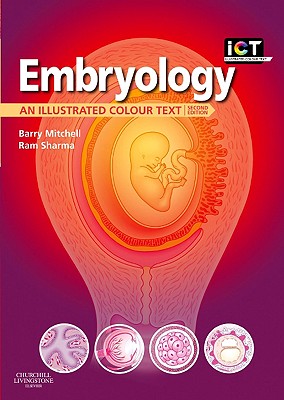 Embryology - Mitchell, Barry, and Sharma, Ram, Dr., BSC, Msc, PhD