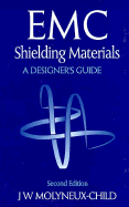 EMC Shielding Materials - Molyneux-Child, J W, and Molymeux-Child, J W